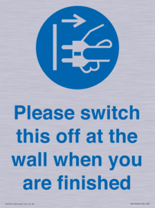 MV10500: Please switch this off at the wall when you are finished