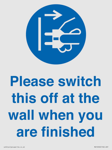 MV10500: Please switch this off at the wall when you are finished