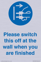 MV10500: Please switch this off at the wall when you are finished