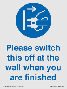 MV10500: Please switch this off at the wall when you are finished