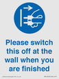MV10500: Please switch this off at the wall when you are finished