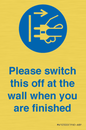MV10500: Please switch this off at the wall when you are finished