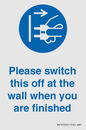 MV10500: Please switch this off at the wall when you are finished