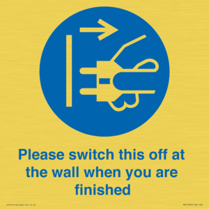 MV10500: Please switch this off at the wall when you are finished