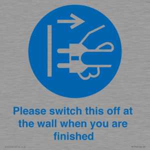 MV10500: Please switch this off at the wall when you are finished