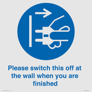 MV10500: Please switch this off at the wall when you are finished