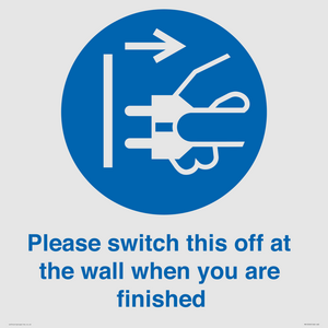 MV10500: Please switch this off at the wall when you are finished