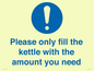 MV10502: Please only fill the kettle with the amount you need