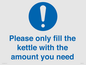 MV10502: Please only fill the kettle with the amount you need