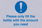 MV10502: Please only fill the kettle with the amount you need