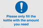 MV10502: Please only fill the kettle with the amount you need
