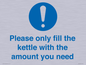 MV10502: Please only fill the kettle with the amount you need