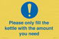 MV10502: Please only fill the kettle with the amount you need