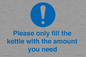 MV10502: Please only fill the kettle with the amount you need