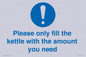 MV10502: Please only fill the kettle with the amount you need