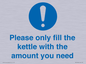 MV10502: Please only fill the kettle with the amount you need