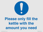 MV10502: Please only fill the kettle with the amount you need
