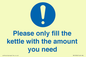 MV10502: Please only fill the kettle with the amount you need