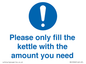 MV10502: Please only fill the kettle with the amount you need