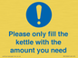 MV10502: Please only fill the kettle with the amount you need