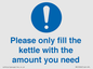 MV10502: Please only fill the kettle with the amount you need