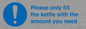 MV10502: Please only fill the kettle with the amount you need
