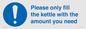 MV10502: Please only fill the kettle with the amount you need