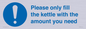 MV10502: Please only fill the kettle with the amount you need