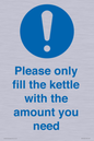 MV10502: Please only fill the kettle with the amount you need