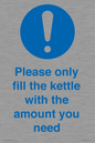 MV10502: Please only fill the kettle with the amount you need