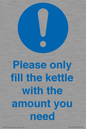 MV10502: Please only fill the kettle with the amount you need