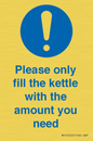 MV10502: Please only fill the kettle with the amount you need