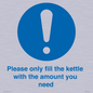 MV10502: Please only fill the kettle with the amount you need
