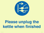 MV10533: Please unplug the kettle when finished
