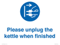 MV10533: Please unplug the kettle when finished