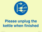 MV10533: Please unplug the kettle when finished