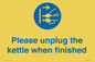 MV10533: Please unplug the kettle when finished
