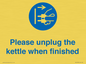 MV10533: Please unplug the kettle when finished