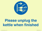 MV10533: Please unplug the kettle when finished