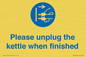 MV10533: Please unplug the kettle when finished