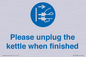 MV10533: Please unplug the kettle when finished