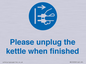 MV10533: Please unplug the kettle when finished