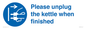MV10533: Please unplug the kettle when finished