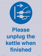 MV10533: Please unplug the kettle when finished
