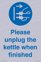 MV10533: Please unplug the kettle when finished