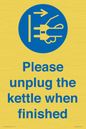 MV10533: Please unplug the kettle when finished