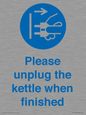 MV10533: Please unplug the kettle when finished