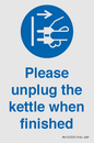 MV10533: Please unplug the kettle when finished