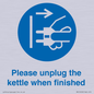 MV10533: Please unplug the kettle when finished