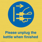 MV10533: Please unplug the kettle when finished